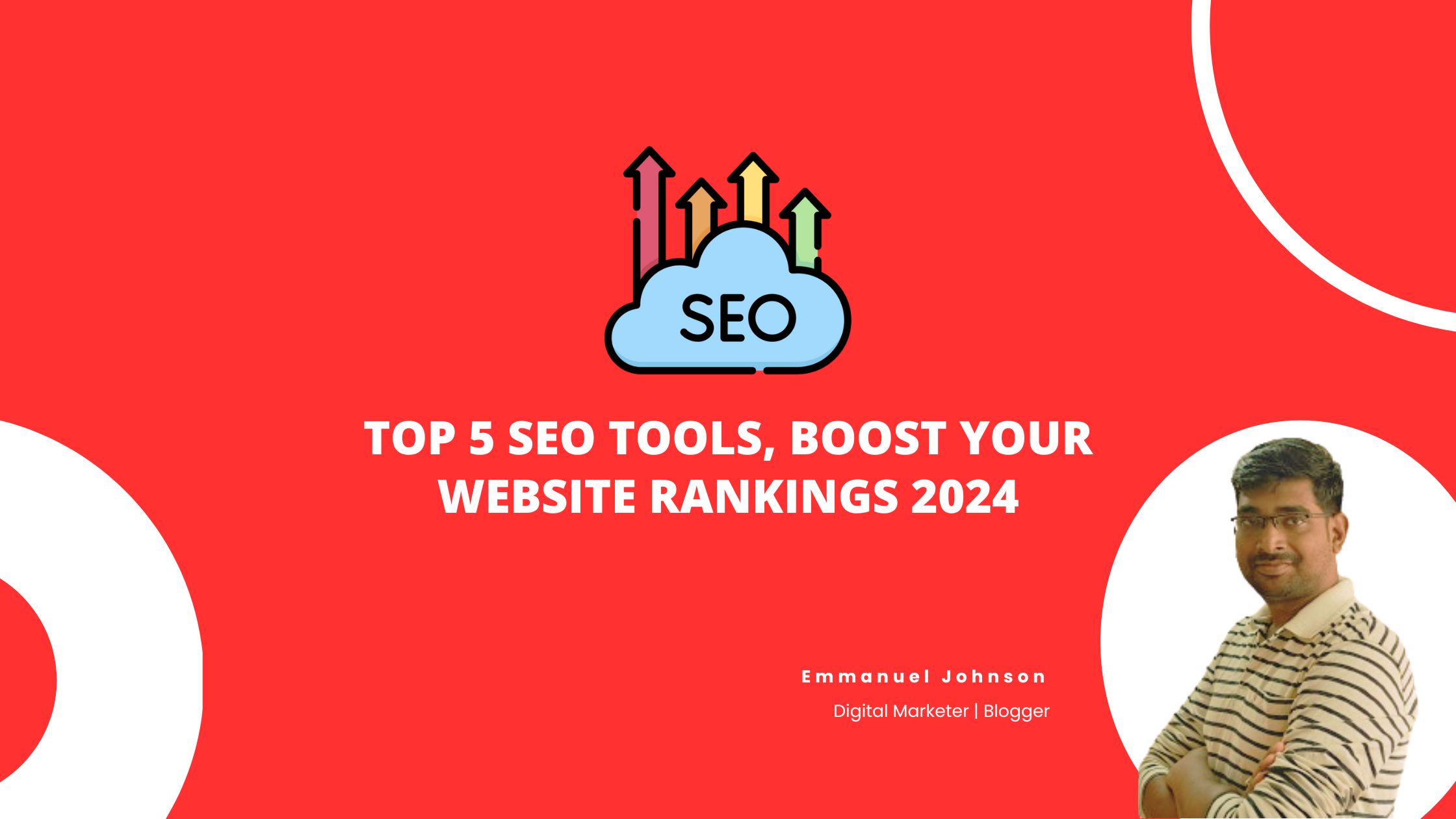 Top 5 Best SEO Tools, Boost Your Website Rankings 2024