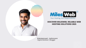 Read more about the article Discover MilesWeb, Reliable Web Hosting Solutions 2025