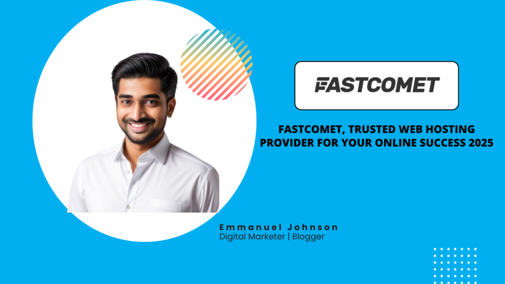 Fastcomet, Trusted Web Hosting Provider for Your Online Success 2025